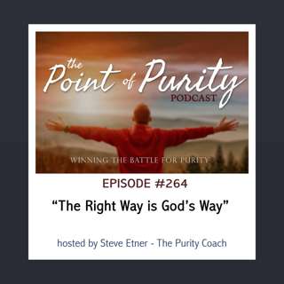 The Right Way is God's Way - #264