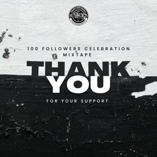 100 Followers Celebation Mixtape