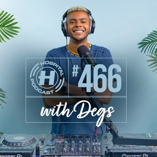 Hospital Podcast with Degs #466