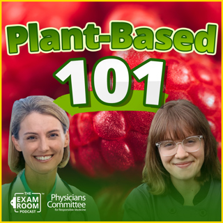 Plant-Based 101: Beef & Chicken Substitutes and More | Dr. Laurie Marbas and Brittany Jaroudi