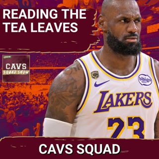 CAVS SQUAD SHOW: LeBron James Watch CONTINUES for the Cleveland Cavaliers