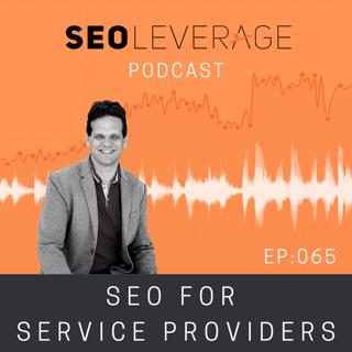 065 - SEO for Service Providers