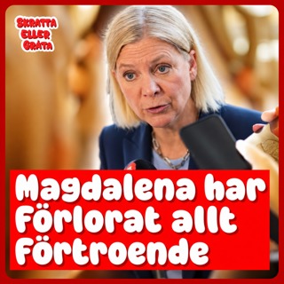 Magdalena har förlorat allt förtroende 
