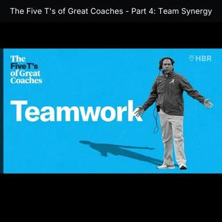 The Five T's of Great Coaches - Part 4: Team Synergy