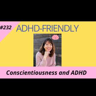 Conscientiousness and ADHD #232