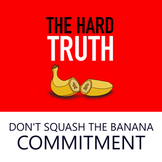 Don’t Squash the Banana | Commitment, with Yasmeen Fowler
