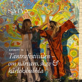 Tantrafestivalen – om närvaro, skav & kärleksbubbla
