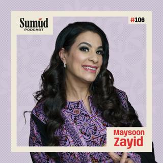 Maysoon Zayid: Defending the Homeland With Comedy | Sumud Podcast