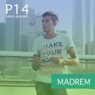 Madrem - P14 Video Podcast