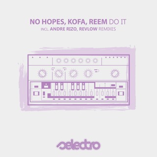 No Hopes, Kofa, Reem - Do It (Revlow Remix)