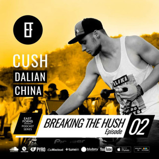 Breaking The Hush Show Episode 02 by Cush // EAST FORMS Drum&Bass