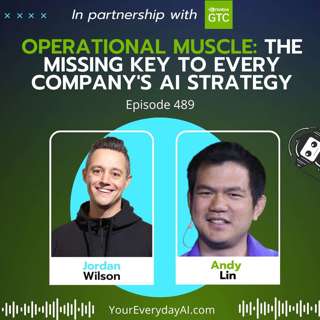EP 489: Operational Muscle: The Missing Key to Every Company's AI Strategy