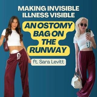 Making Invisible Illness Visible: Sara Levitt Walks the Runway with an Ostomy Bag