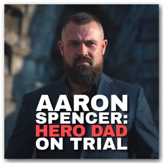 Aaron Spencer: The Father Who Saved His Daughter and Exposed a Broken System