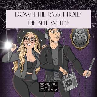 48. Down The Rabbit Hole: The Bell Witch