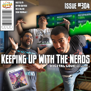 Digital Codes are In, Physical Media is Out! | Keeping Up with the Nerds Issue #304
