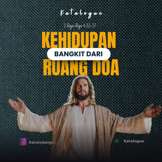 Kehidupan Bangkit Dari Ruang Doa
