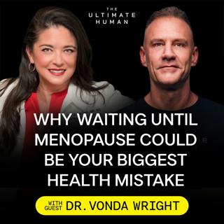 215. Dr. Vonda Wright: On Menopause, Women’s Hormone Therapy, and Perimenopause Symptoms