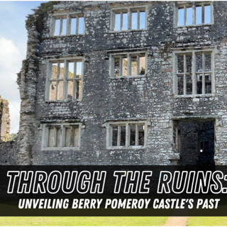 Through the Ruins: Unveiling Berry Pomeroy Castle's Past