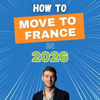 How To Move To France In 2026 — Visas, Money And Picking Your Region