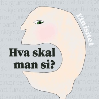 2/4: Hva skal man si - om etnisitet?