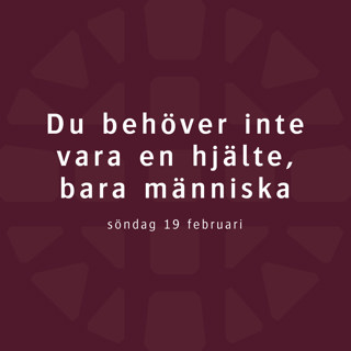 Du behöver inte vara en hjälte, bara människa – Robert Eriksson