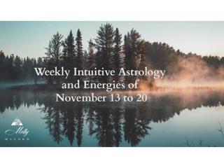 Weekly Intuitive Astrology and Energies of November 13 to 20