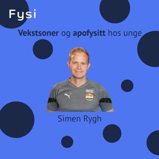 Vekstsoner i fokus: Håndtering av apofysitt hos unge - Simen Rygh
