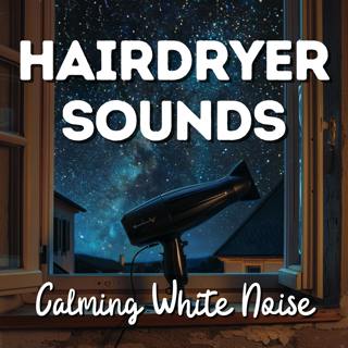 Soothing Hairdryer Sounds - White Noise