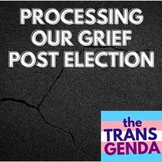Processing Our Grief Post Election