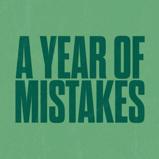 A Year of Mistakes