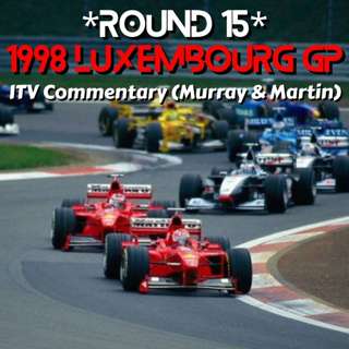 1998 Luxembourg GP *Round 15* (Murray & Martin ITV Commentary)