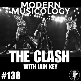 #138 - THE CLASH With Author IAIN KEY
