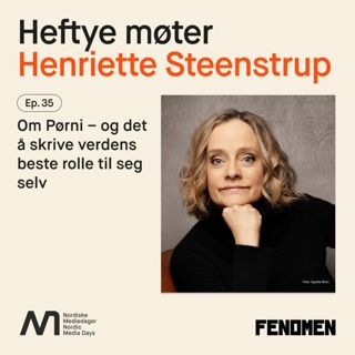 Henriette Steenstrup - om Pørni – og det å skrive verdens beste rolle til seg selv
