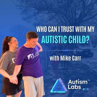 We Hired 100+ Autism Caregivers: Here’s What Actually Matters with Mike Carr