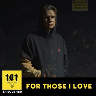 For Those I Love - " I made Alien Truther videos"