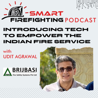 Episode 145: Introducing Technology to Empower the Indian Fire Service with Udit Agrawal