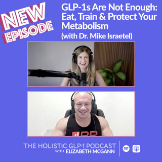 GLP-1s Are Not Enough: Eat, Train & Protect Your Metabolism (with Dr. Mike Israetel)