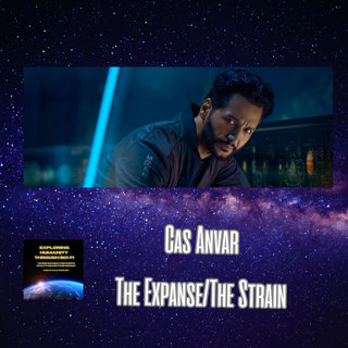 The Expanse's Cas Anvar