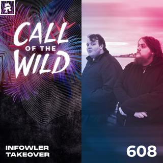 608 - Monstercat Call of the Wild: Infowler Takeover