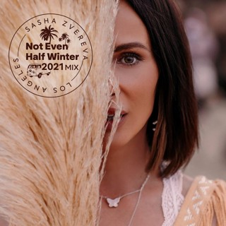 Sasha Zvereva – Not Even Half Winter 2021 Mix