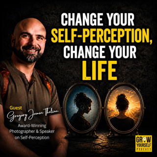 Change Your Self-Perception, Change Your Life