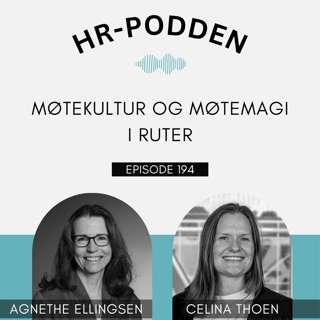 194: Møtekultur og møtemagi, med Agnethe Ellingsen og Celina Thoen
