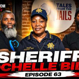 SHERIFF ROCHELLE BILAL : TALES FROM THE JAILS EPISODE 63