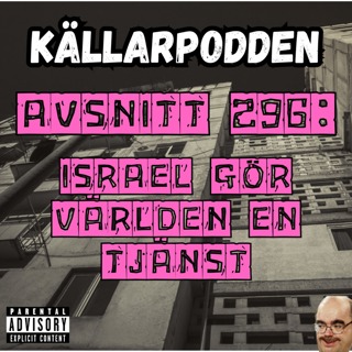 Avsnitt 296: Israel gör världen en tjänst