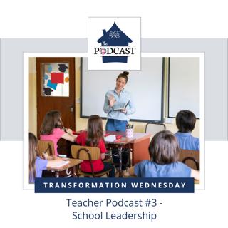 Teacher Podcast #3 - School Leadership