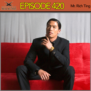 Episode 420 - Mr. Rich Ting
