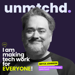 Designing the Future: How Microsoft Builds Inclusive Technology - Bryce Johnson