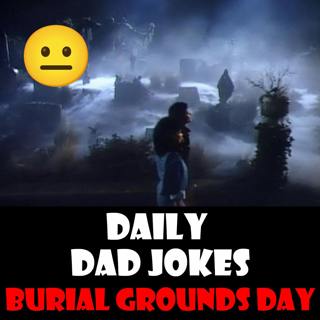 [No Laughter Version] World Burial Grounds Day! Dead funny! 9 June 2025