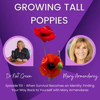 When Survival Becomes an Identity: Finding Your Way Back to Yourself with Mary Armendarez